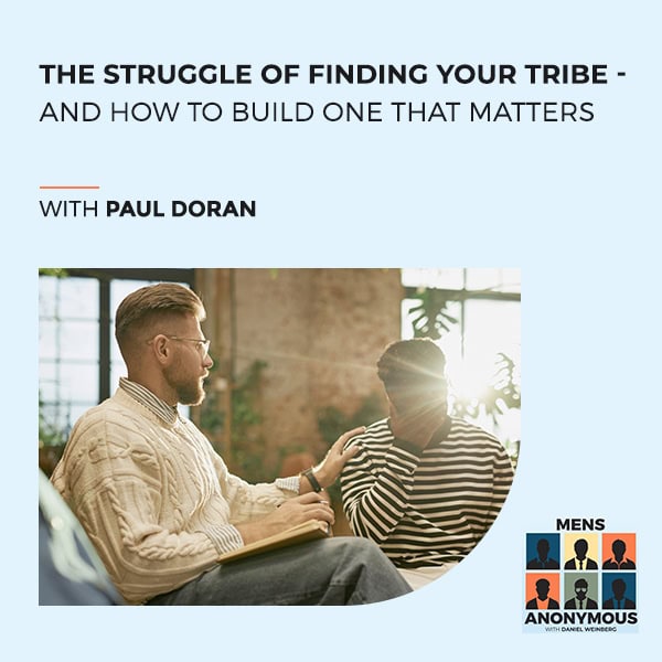 Mens Anonymous | Mental Health | Paul Doran