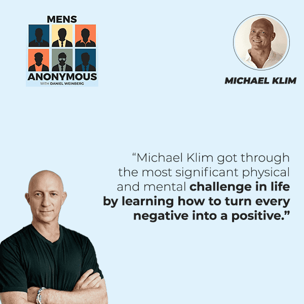 Mens Anonymous | Michael Klim | Positive Mindset