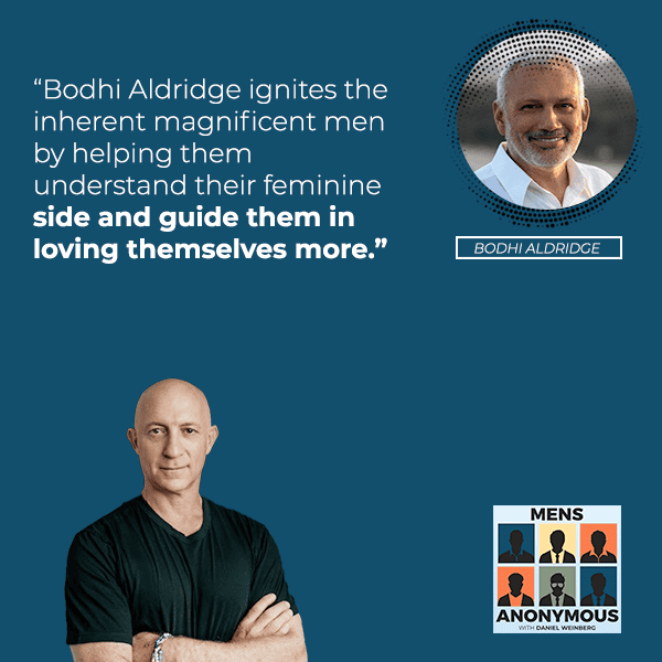 Mens Anonymous | Bodhi Aldridge | Masculine Energy