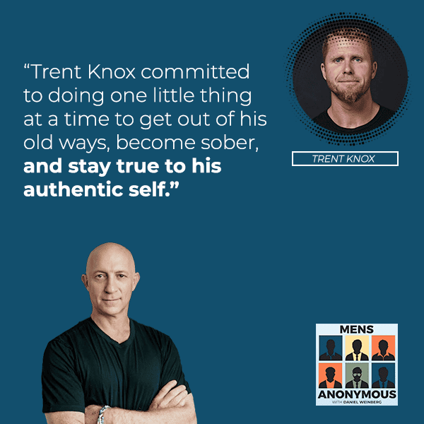 Mens Anonymous | Trent Knox | Getting Up Early