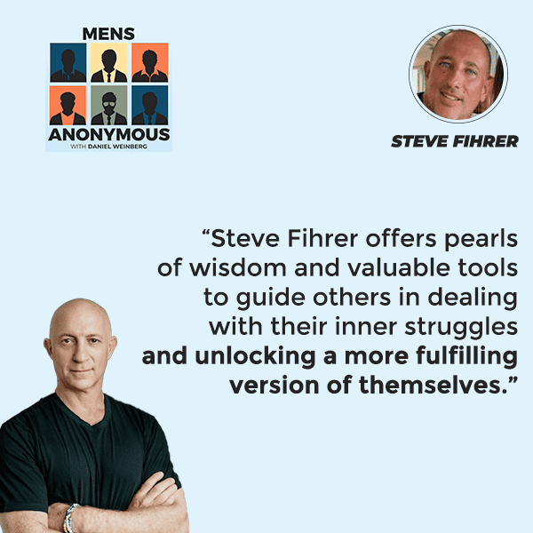 Mens Anonymous | Steve Fihrer | Inner Struggles