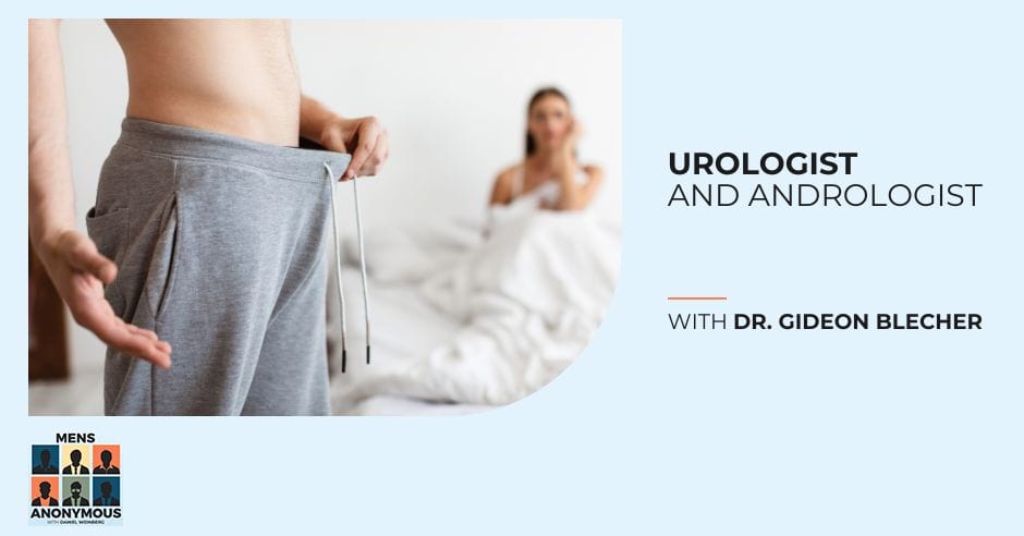 Mens Anonymous | Dr. Gideon Blecher | Andrologist 