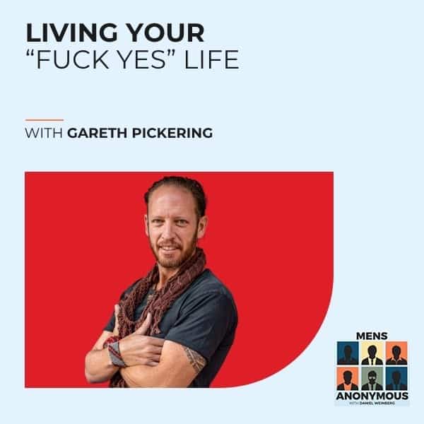 Mens Anonymous | Gareth Pickering | Fuck Yes