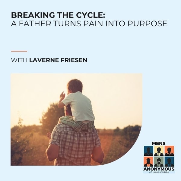 Mens Anonymous | Laverne Friesen | Journey Of Resilience