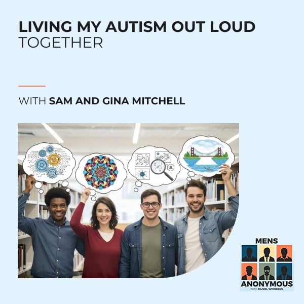 Mens Anonymous | Sam And Gina Mitchell | Autism