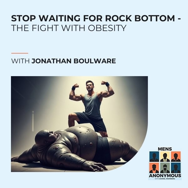 Mens Anonymous | Jonathan Boulware | Obesity