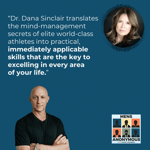 Mens Anonymous | Dr. Dana Sinclair | Performing Under Pressure 