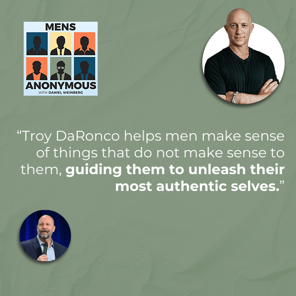 Mens Anonymous | Troy DaRonco | Nice Guy