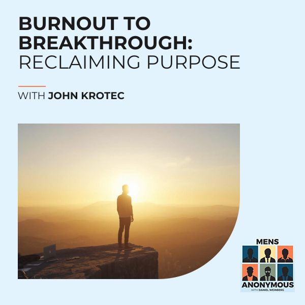 Mens Anonymous | John Krotec | Neomasculinity