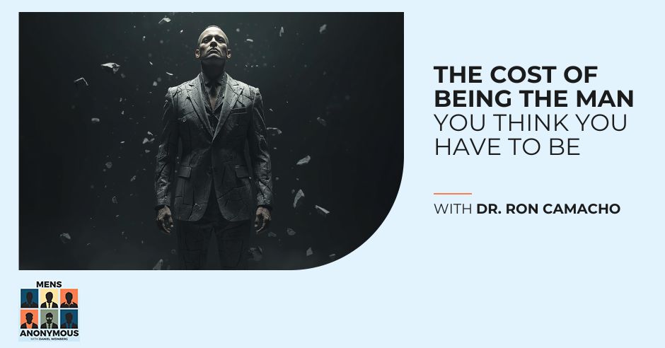 Mens Anonymous | Dr. Ron Camacho | Leadership Framework