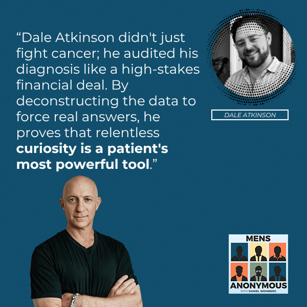 Mens Anonymous | Dale Atkinson | Cancer Treatment Strategy