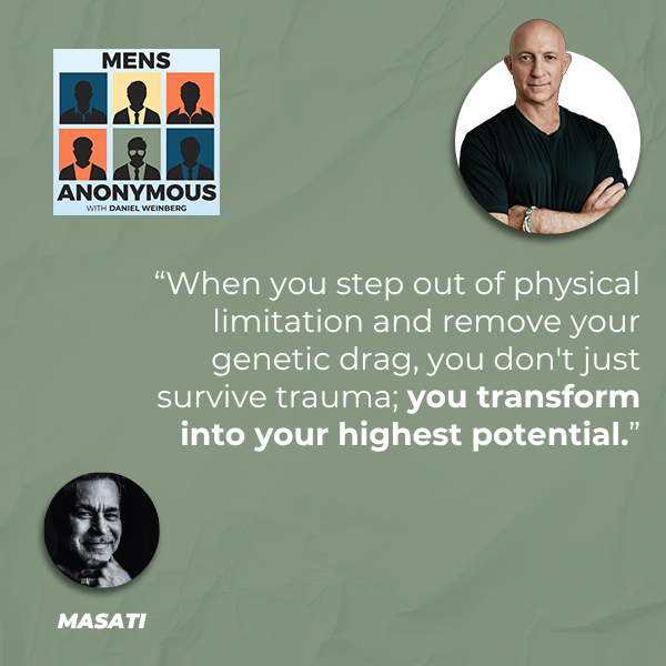 Mens Anonymous | Masati | Near Death Experiences