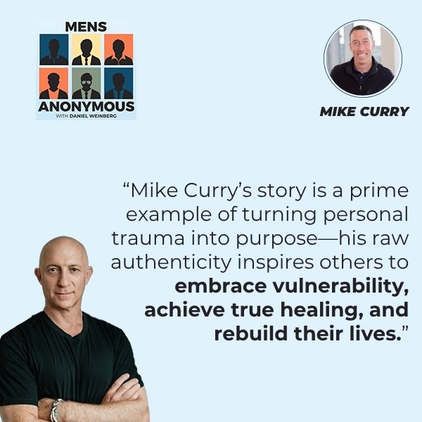 Mens Anonymous | Mike Curry | Overcoming Addiction