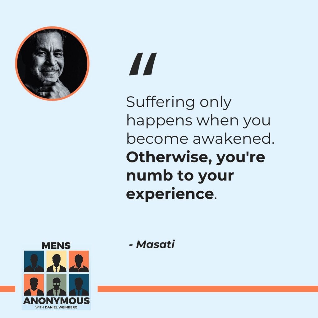 Mens Anonymous | Masati | Near Death Experiences