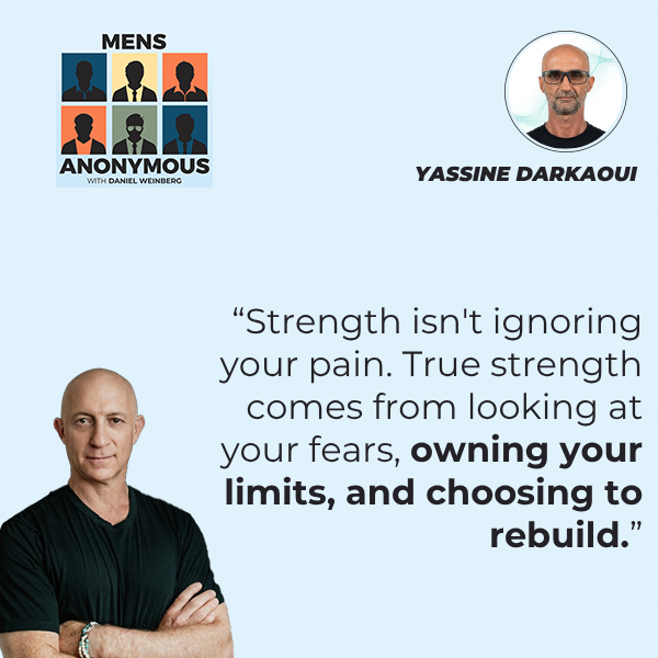 Mens Anonymous | Yassine Darkaoui | Overcoming Self-Destruction
