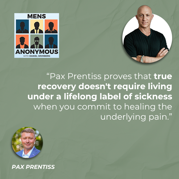 Mens Anonymous | Pax Prentiss | Cause Of Addiction