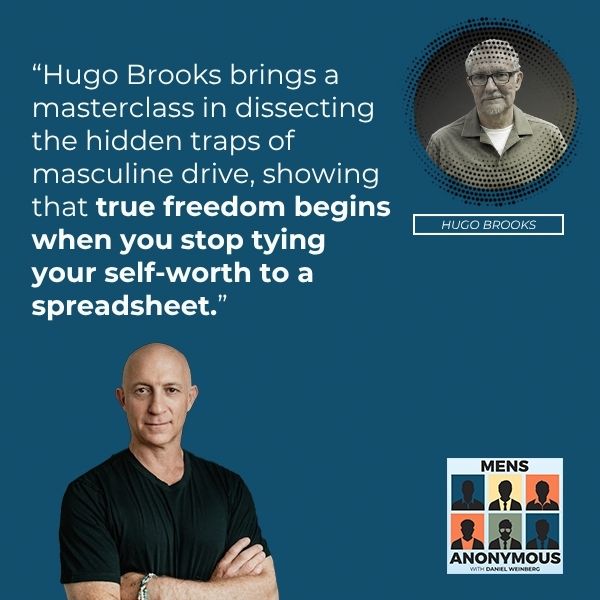 Mens Anonymous | Hugo Brooks | Rethinking Ambition 